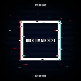 Album cover of Big Room Mix 2021 - Best EDM Drops