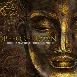 Album cover of Before Dawn - Buddha Mantra Meditation Music for Positive Energy, Sunset Lounge Music, Silence, Morning Relax Yoga, Breathing Exer