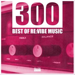 Album cover of 300 - Best of Re:Vibe Music