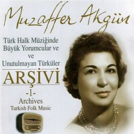 Album cover of Türk Halk Müziğinde Büyük Yorumcular Ve Unutulmayan Türküler Arşivi, Vol. 1