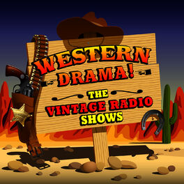 Album cover of Western Drama! The Vintage Radio Shows