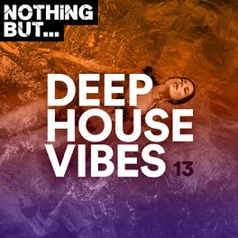 Album cover of Nothing But... Deep House Vibes, Vol. 13