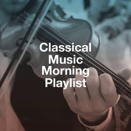 Album cover of Classical Music Morning Playlist