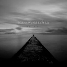 Album cover of If The World Left Me