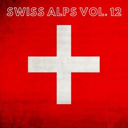 Album cover of Swiss Alps Vol. 12