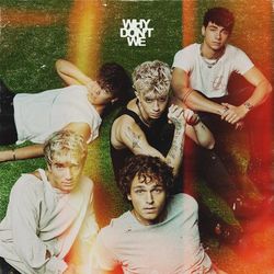  do Why Don't We - Álbum The Good Times and The Bad Ones Download