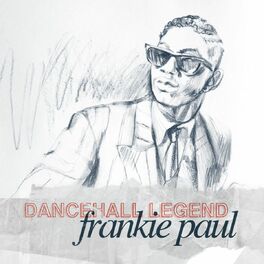 Album cover of Frankie Paul - Dancehall Legend