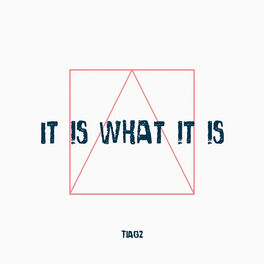 Album cover of It Is What It Is