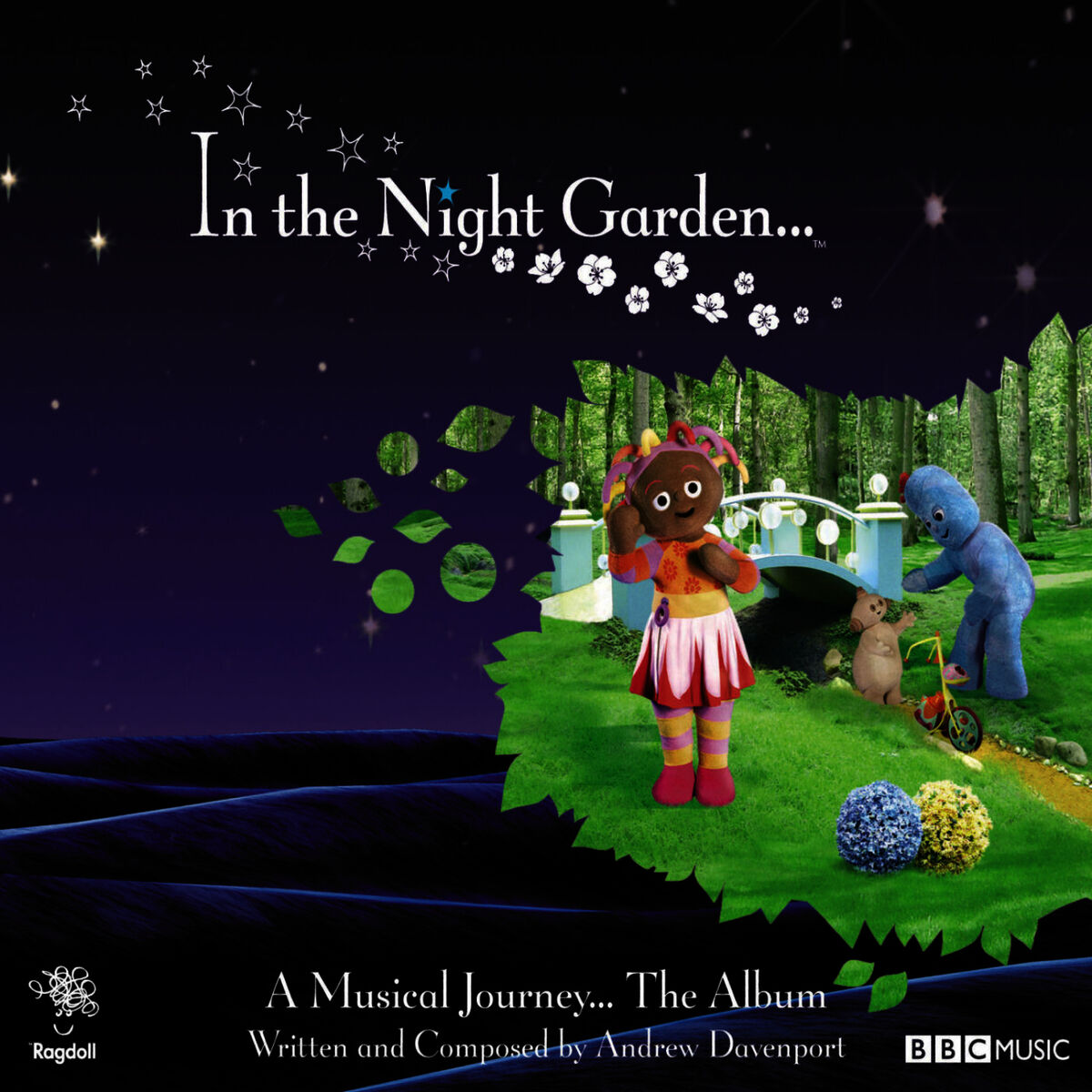 Andrew Davenport - In the Night Garden… a Musical Journey…the Album: lyrics  and songs | Deezer