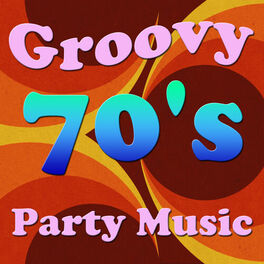 Album cover of Groovy 70's Party Music