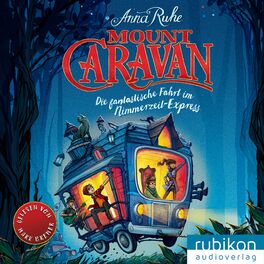 Album cover of Mount Caravan - Die fantastische Fahrt im Nimmerzeit-Express