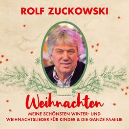 Album cover of Rolf Zuckowski Weihnachten – Meine schönsten Winter- und Weihnachtslieder für Kinder & die ganze Familie