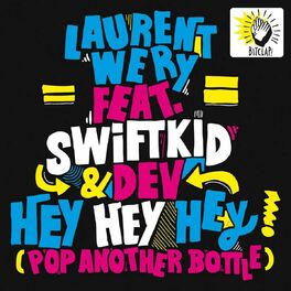 Album cover of Hey Hey Hey [Pop Another Bottle] (feat. Swift K.I.D. & Dev)
