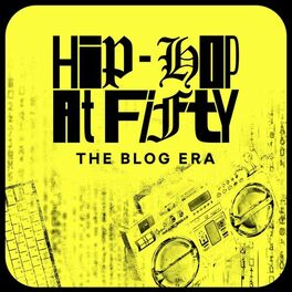 Album cover of Hip-Hop at Fifty: The Blog Era