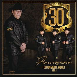 Album cover of 30 Aniversario De Don Miguel Angulo (Vol. 1)