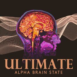 Album cover of Ultimate Alpha Brain State: Binaural Audio Meditation, Mind Control, Super Power Focus & Memory Boost (40Hz Meditation)