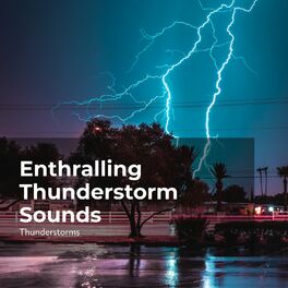 Album cover of Enthralling Thunderstorm Sounds