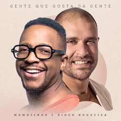 Gente Que Gosta Da Gente - Mumuzinho Download