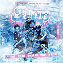 Album cover of Disturbing London Presents: Drip (feat. Tinie Tempah, Yxng Bane, Poundz, Ivorian Doll & The FaNaTiX)