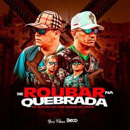 Album cover of Se Roubar na Quebrada