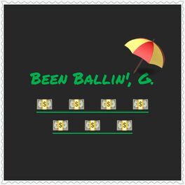 Album cover of Been Ballin', G