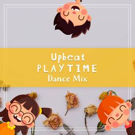 Album cover of Upbeat Playtime Dance Mix