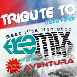 Album cover of Tribute To Aventura (Best Hits Non Stop Remix)
