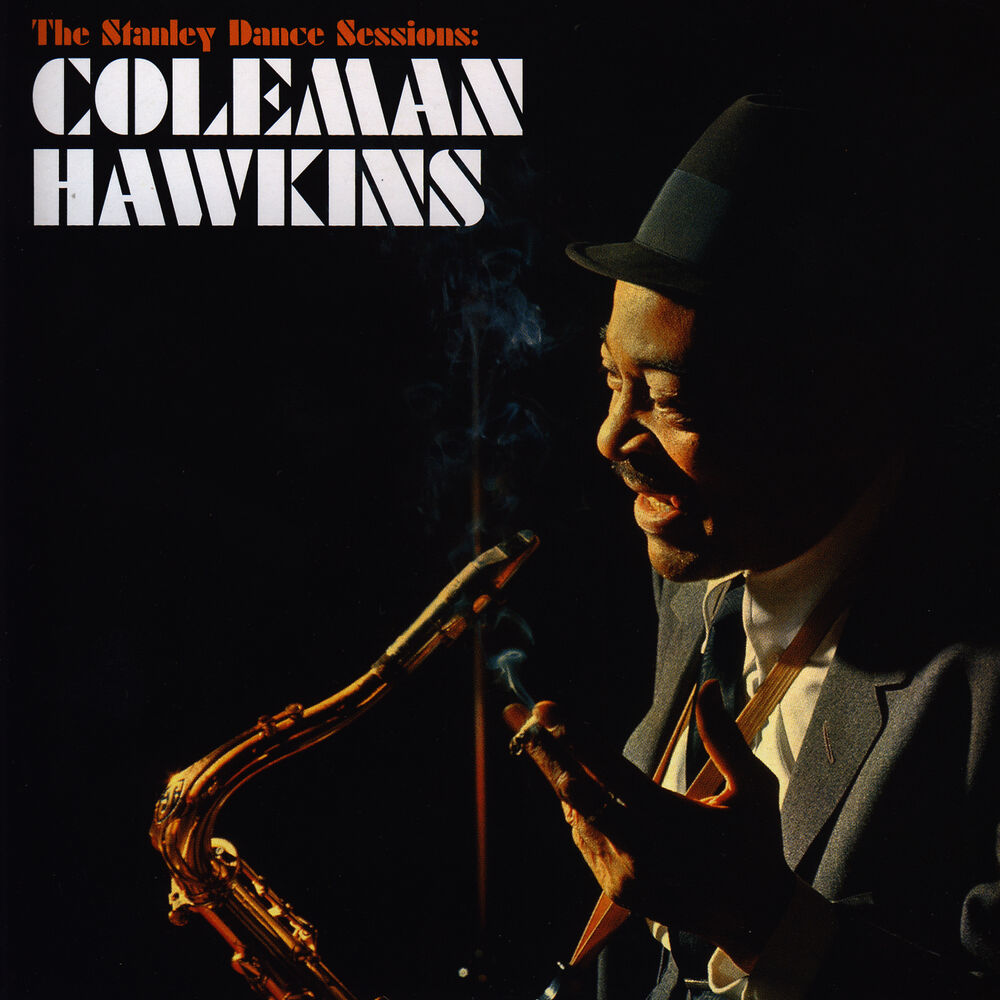 Coleman hawkins. Coleman Hawkins обложки альбомов. Стэнли дэнс. Coleman Hawkins the Genius of Coleman Hawkins.