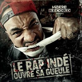 Album cover of Le rap indé ouvre sa gueule