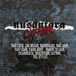 Album cover of Nusantara Cypher (feat. Zaf Besar, Rahh5Kaki, Nas Arif, Kmy Kmo, Yang Ariff, DMent Si Lain, 2kangkata, Benzooloo, ALTRBG & Yol Sty