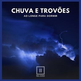 Album cover of Chuva e Trovões ao Longe para Dormir