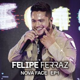 Album cover of Felipe Ferraz, Nova Face (EP 1)
