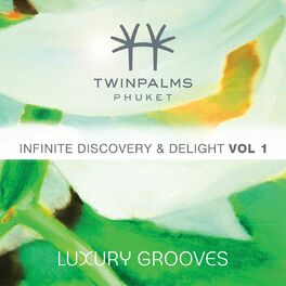 Album cover of Twinpalms Phuket - Infinite Discovery & Delight, Vol. 1