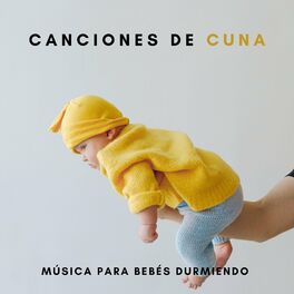 Album cover of Canciones De Cuna: Música Para Bebés Durmiendo