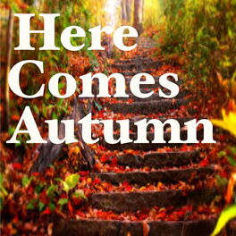 Album cover of Here Comes Autumn
