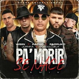 Album cover of Pa' Morir Se Nace (feat. Wisin, Juanka) (Remix)
