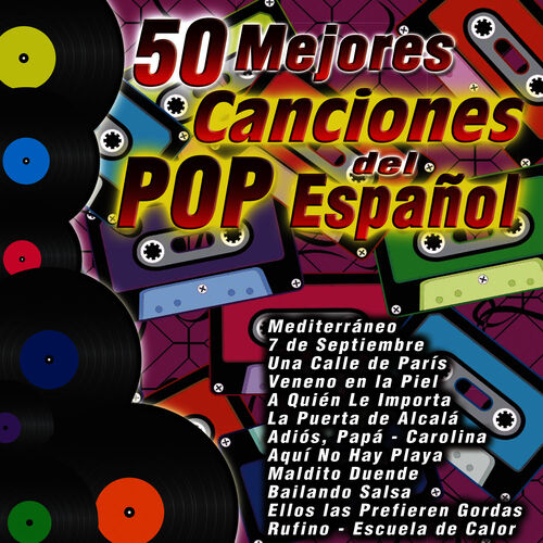 Varios Artistas - 50 Mejores Canciones del Pop Español: letras y canciones