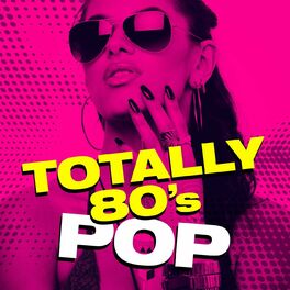 Album cover of Totally 80's Pop