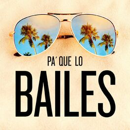 Album cover of Pa' Que Lo Bailes