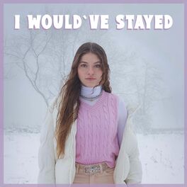 Album cover of I Would´ve Stayed