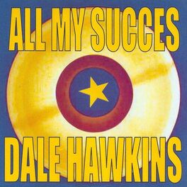 Album cover of All My Succes - Dale Hawkins