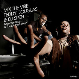 Album cover of Mix The Vibe: Teddy Douglas & DJ Spen (Basement Boys & The MuthaFunkaz)