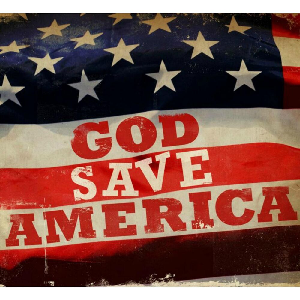 Good america. God Bless America. God save America. God Bless the USA. God save USA.