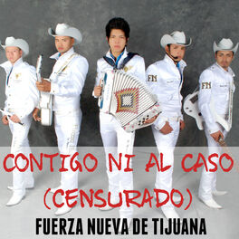 Album cover of Contigo ni al caso (Censurado)