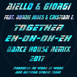 Album cover of Together Eh Oh Oh Eh (Dance House Remix 2017)
