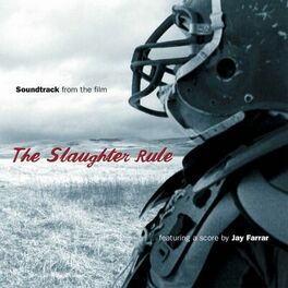 Album cover of The Slaughter Rule (Original Movie Soundtrack)