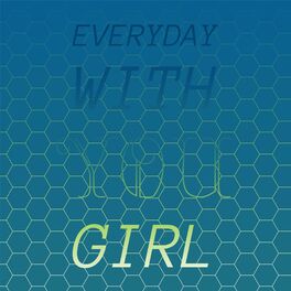 Album cover of Everyday with You Girl