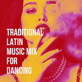 Album cover of Traditional Latin Music Mix for Dancing