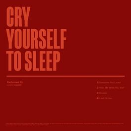 Album cover of Cry Yourself To Sleep