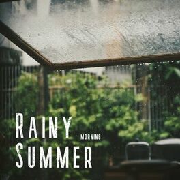 Album cover of Rainy Summer Morning